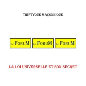 La Loi Universelle et son secret – Triptyque - TR042Y - Sources pour Franc-maçon