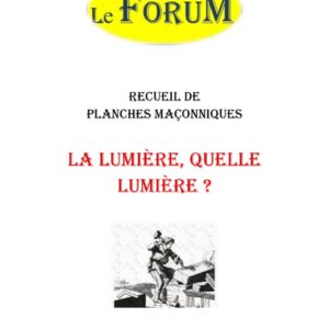 La Lumière, quelle lumière ? – Recueil - RP019Z - Sources pour Franc-maçon