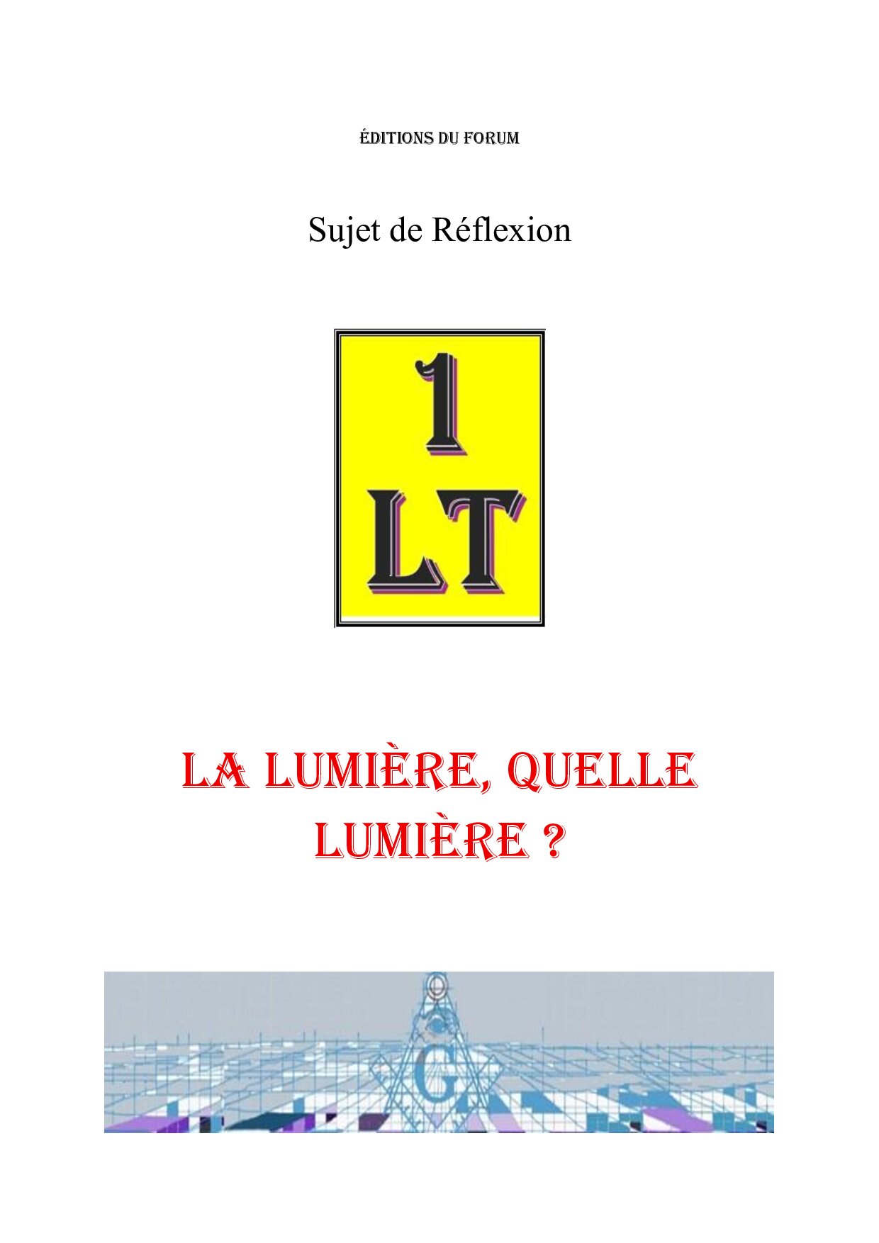 La Lumière, quelle lumière ? – Un Le Tout - SR019Z - Sources pour Franc-maçon