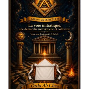 La voie initiatique, une démarche individuelle et collective – Lueurs Vives - LV019P - Sources pour Franc-maçon