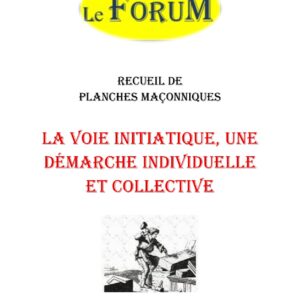 La voie initiatique, une démarche individuelle et collective – Recueil - RP019P - Sources pour Franc-maçon