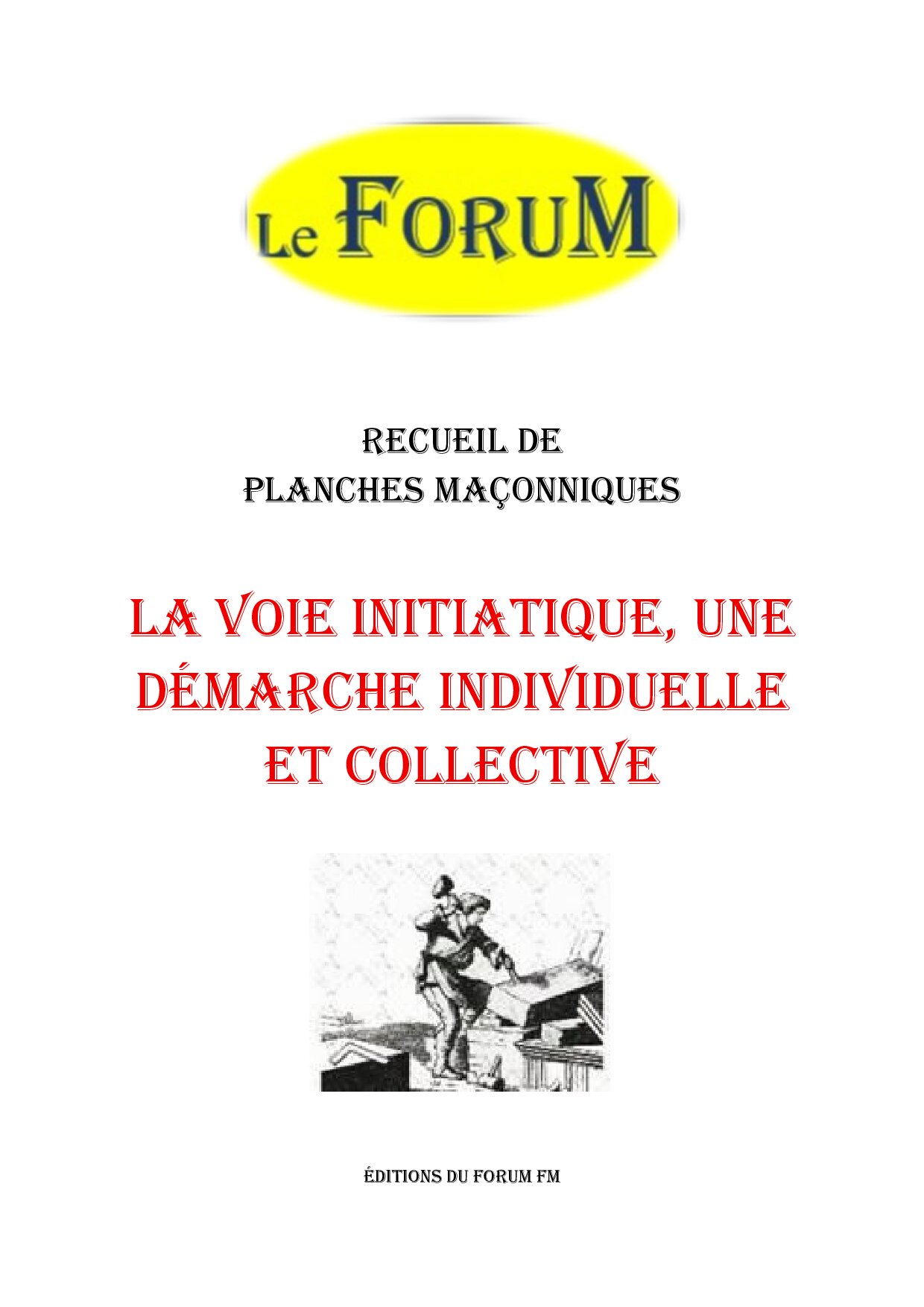 La voie initiatique, une démarche individuelle et collective – Recueil - RP019P - Sources pour Franc-maçon