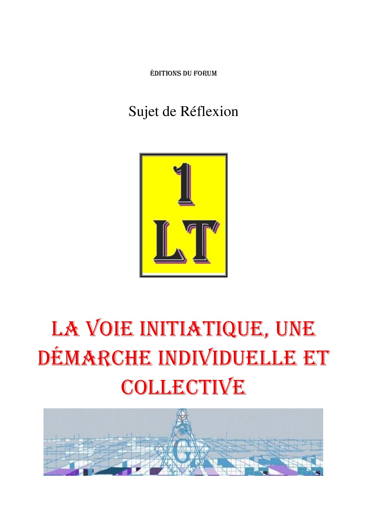 La voie initiatique, une démarche individuelle et collective – Un Le Tout - SR019P - Sources pour Franc-maçon