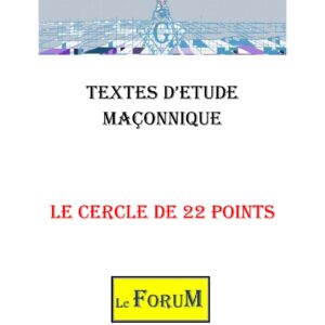 Le cercle de 22 points – Corpus - CM145G - Sources pour Franc-maçon