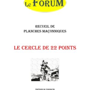 Le cercle de 22 points – Recueil - RP145G - Sources pour Franc-maçon