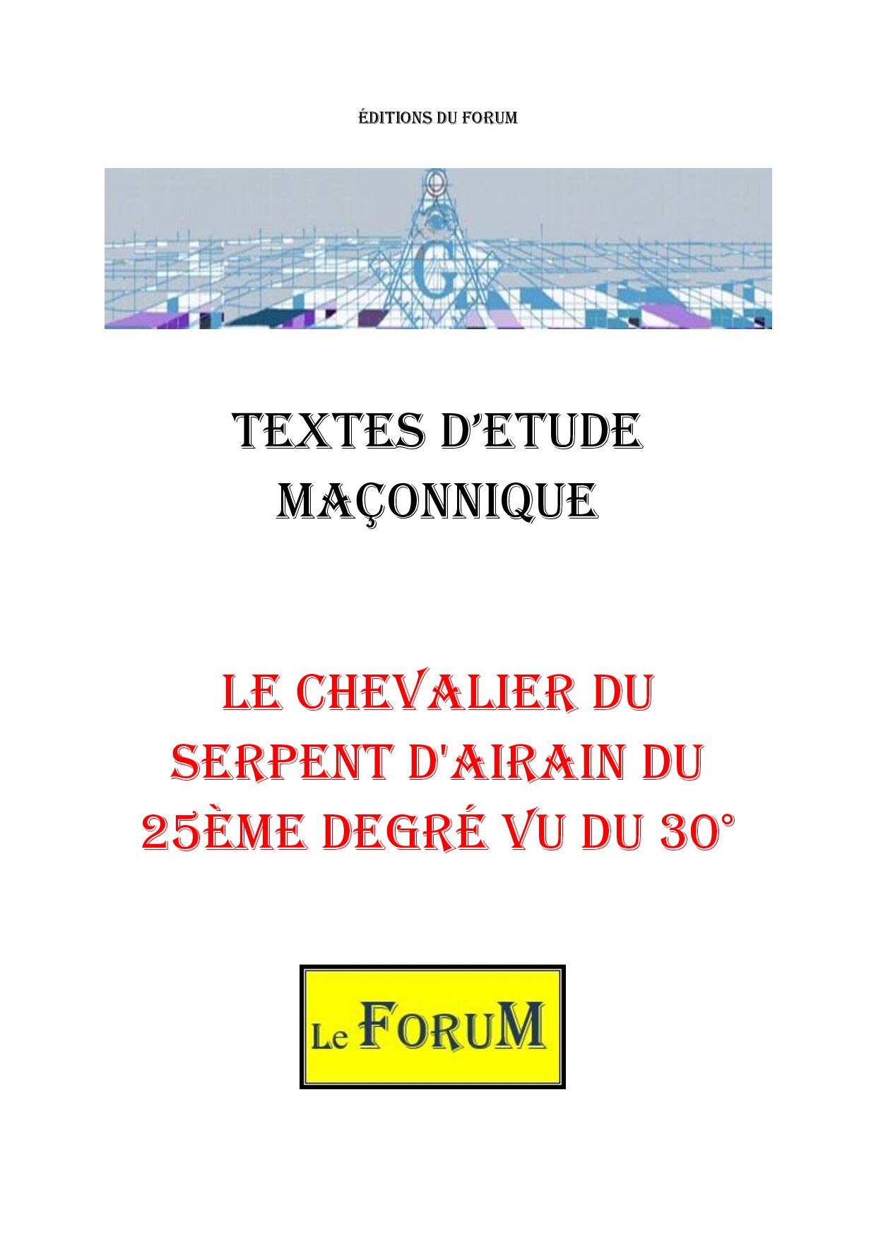 Le Chevalier du Serpent d'Airain du 25ème degré vu du 30° – Corpus - CM3069 - Sources pour Franc-maçon