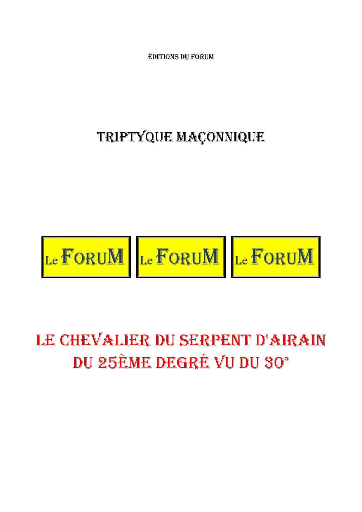 Le Chevalier du Serpent d'Airain du 25ème degré vu du 30° – Triptyque - TR3069 - Sources pour Franc-maçon