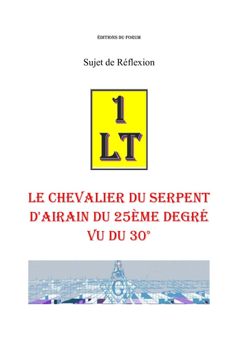 Le Chevalier du Serpent d'Airain du 25ème degré vu du 30° – Un Le Tout - SR3069 - Sources pour Franc-maçon