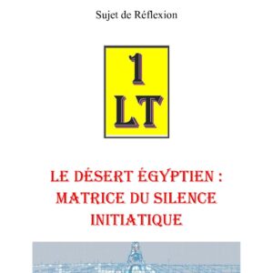 Le désert égyptien : matrice du silence initiatique – Un Le Tout - SR019Y - Sources pour Franc-maçon