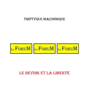 Le Devoir et la Liberté – Triptyque - TR042X - Sources pour Franc-maçon