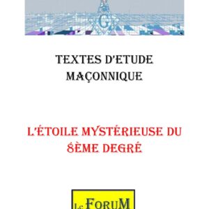 L'étoile mystérieuse du 8ème degré – Corpus - CM0806 - Sources pour Franc-maçon