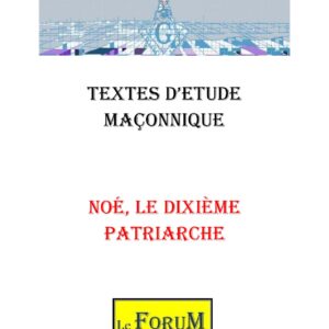 Noé, l'Arche et les eaux de l'homme – Corpus - CM03G2 - Sources pour Franc-maçon