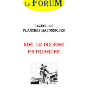 Noé, l'Arche et les eaux de l'homme – Recueil - RP03G2 - Sources pour Franc-maçon