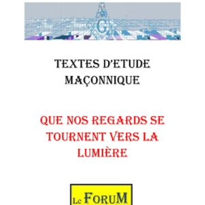 Que nos regards se tournent vers la lumière – Corpus - CM019U - Sources pour Franc-maçon