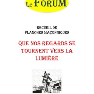 Que nos regards se tournent vers la lumière – Recueil - RP019U - Sources pour Franc-maçon