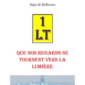 Que nos regards se tournent vers la lumière – Un Le Tout - SR019U - Sources pour Franc-maçon