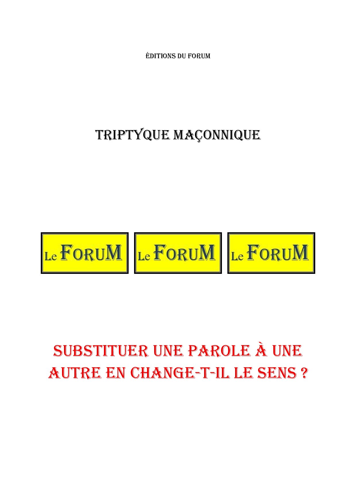 Substituer une parole à une autre en change-t-il le sens ? – Triptyque - TR188Q - Sources pour Franc-maçon