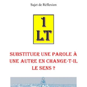 Substituer une parole à une autre en change-t-il le sens ? – Un Le Tout - SR188Q - Sources pour Franc-maçon