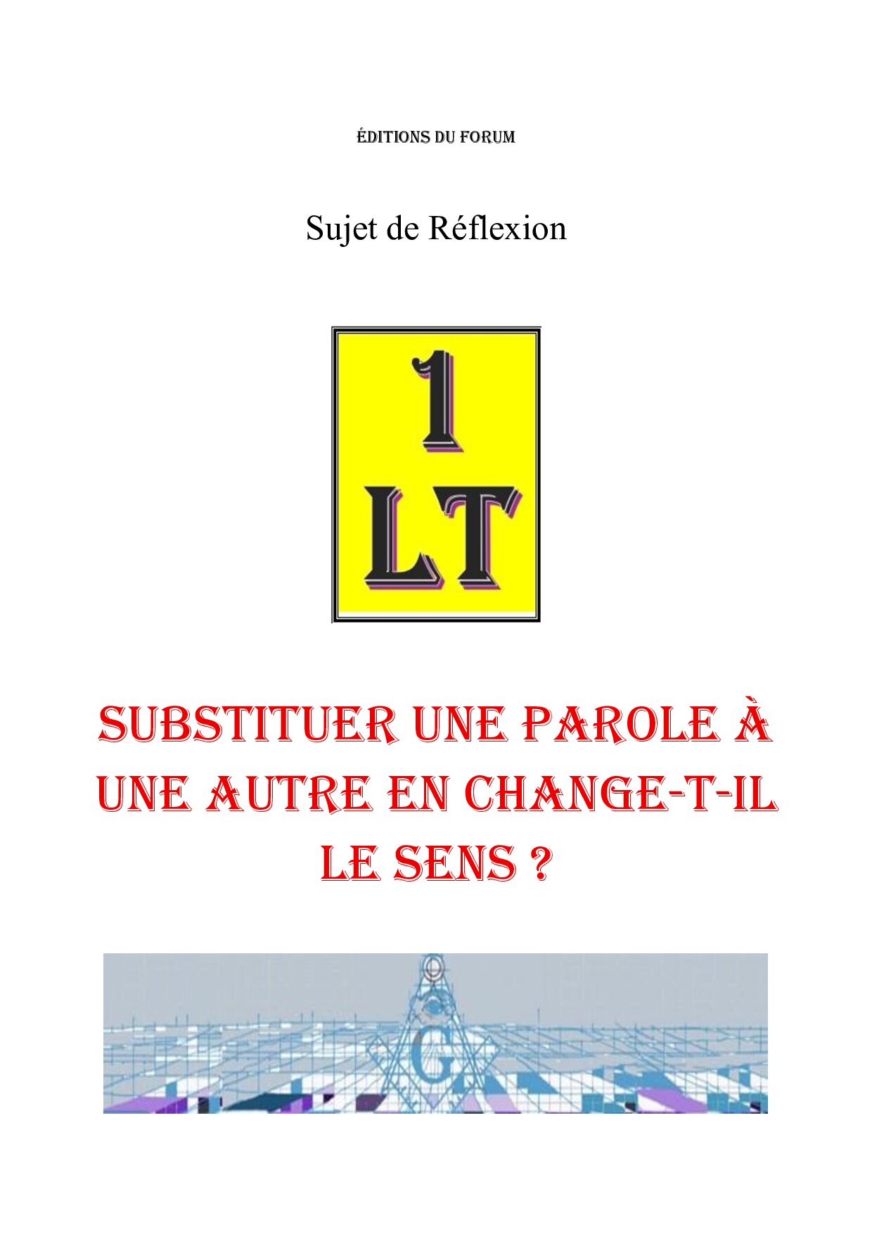 Substituer une parole à une autre en change-t-il le sens ? – Un Le Tout - SR188Q - Sources pour Franc-maçon