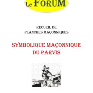 Symbolique maçonnique du Parvis – Recueil - RP019T - Sources pour Franc-maçon