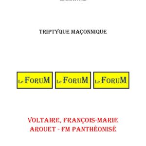 Voltaire, François-Marie Arouet – FM Panthéonisé – Triptyque - TR03G9 - Sources pour Franc-maçon