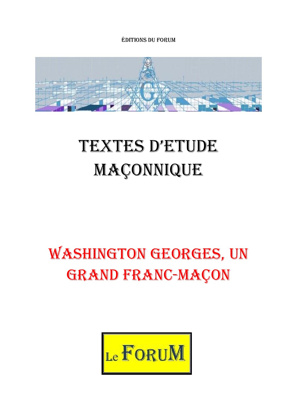 Washington Georges, un grand Franc-Maçon – Corpus - CM03G6 - Sources pour Franc-maçon
