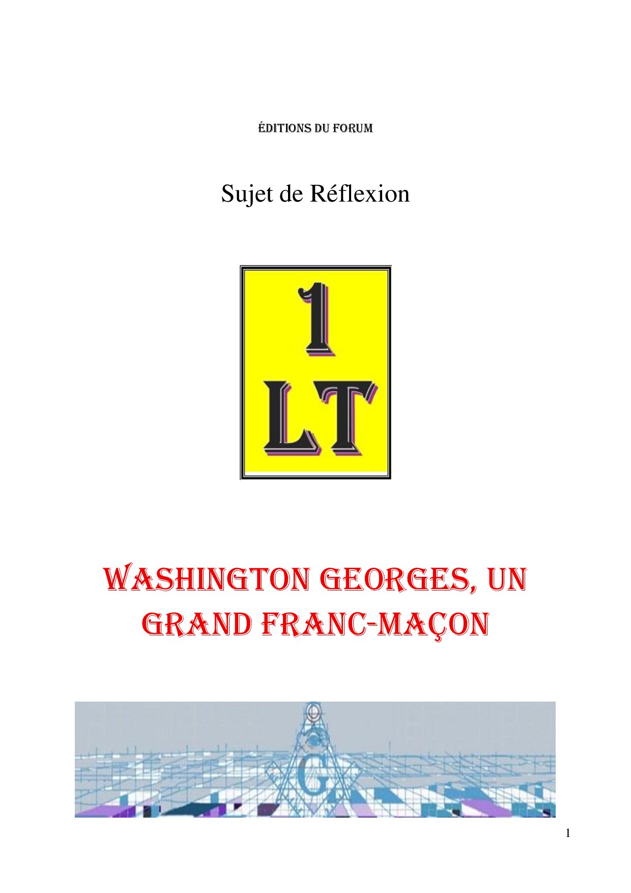Washington Georges, un grand Franc-Maçon – Un Le Tout - SR03G6 - Sources pour Franc-maçon