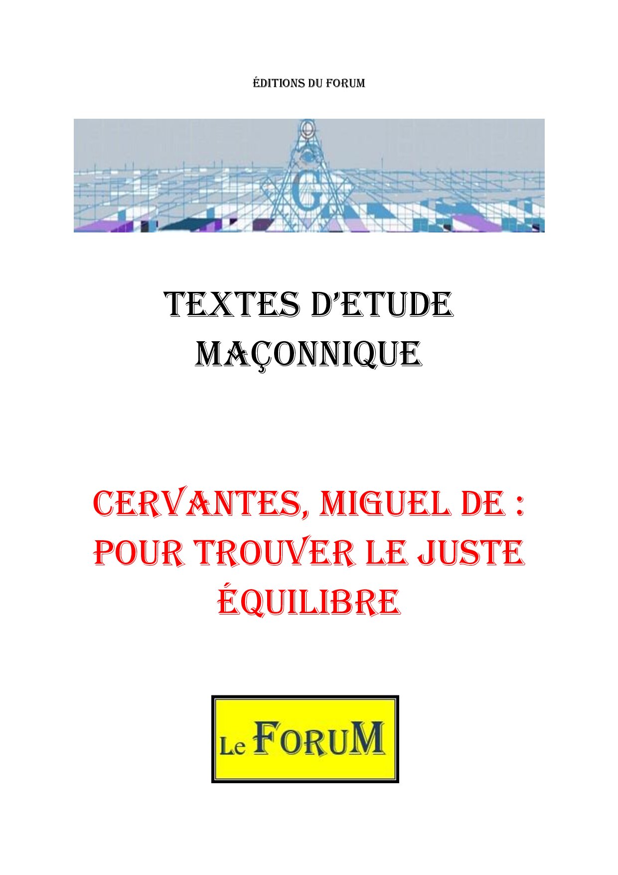 Cervantes, Miguel de : pour trouver le juste équilibre – Corpus - CM03GQ - Sources pour Franc-maçon