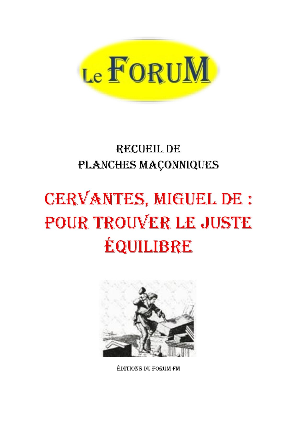 Cervantes, Miguel de : pour trouver le juste équilibre – Recueil - RP03GQ - Sources pour Franc-maçon