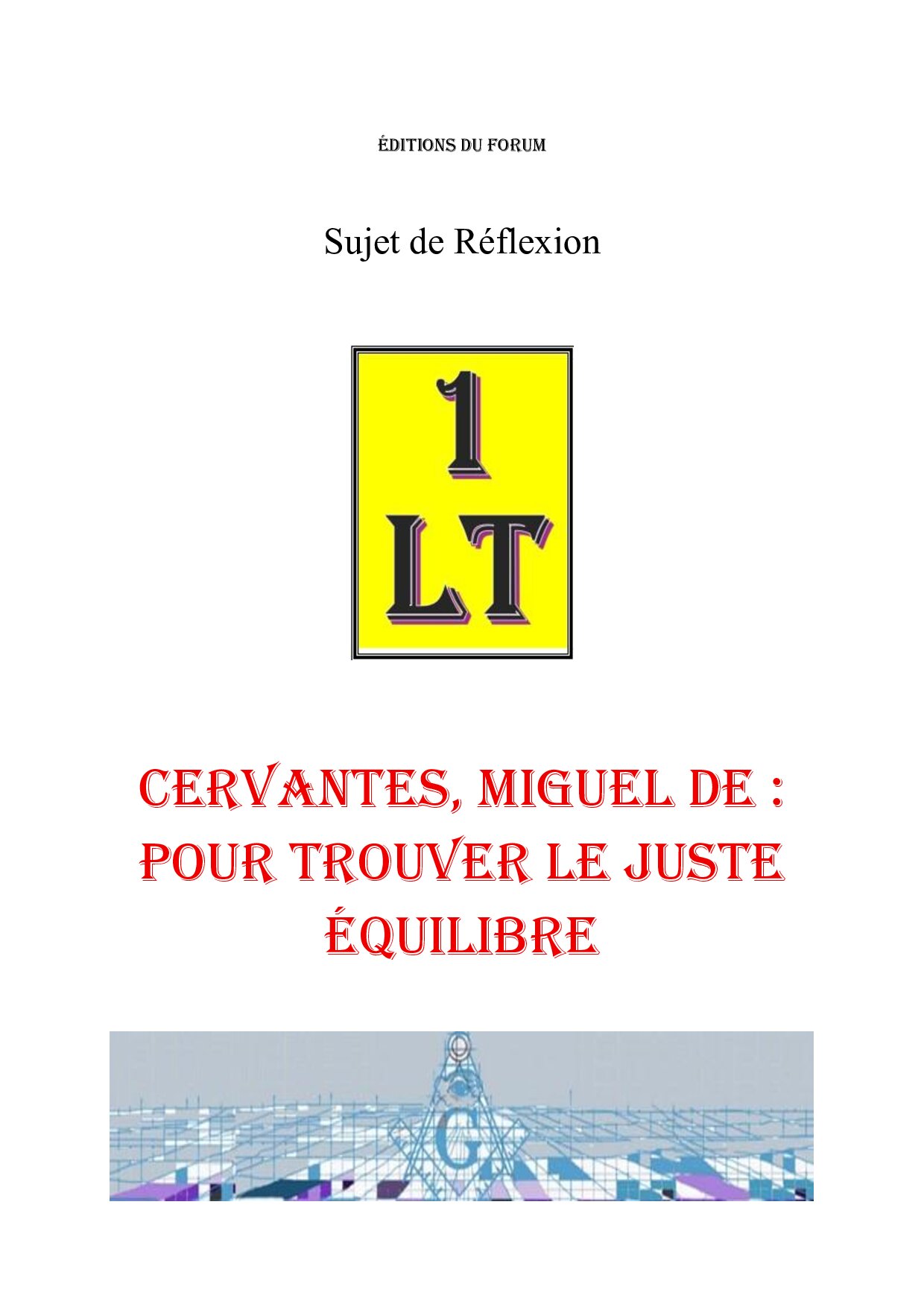Cervantes, Miguel de : pour trouver le juste équilibre – Un Le Tout - SR03GQ - Sources pour Franc-maçon