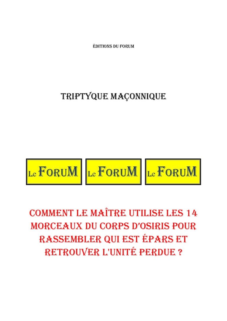 Comment le Maître utilise les 14 morceaux du corps d'Osiris pour rassembler qui est épars et retrouver l'unité perdue ? – Triptyque - TR039Z - Sources pour Franc-maçon