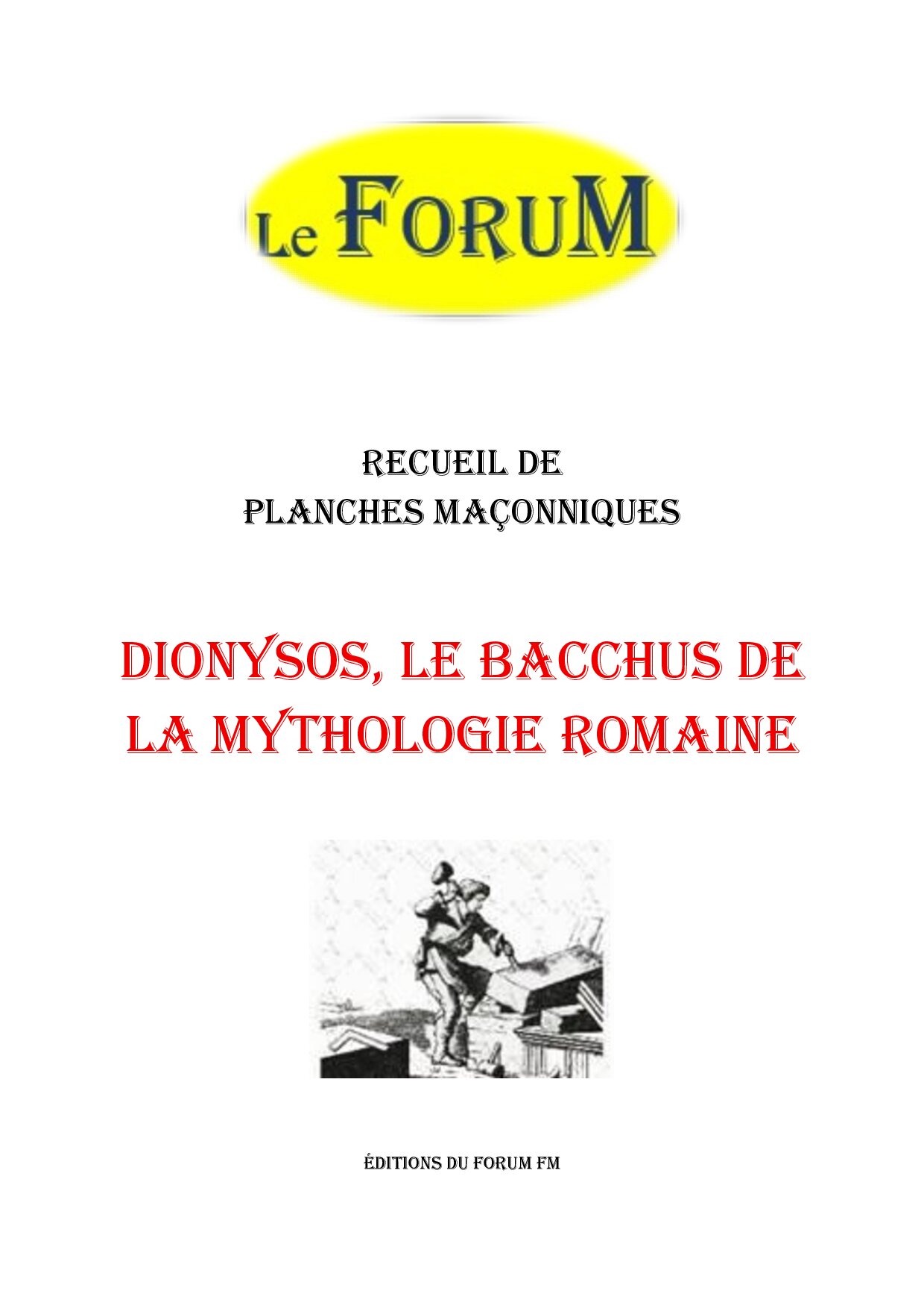 Dionysos, le Bacchus de la mythologie romaine – Recueil - RP03GO - Sources pour Franc-maçon