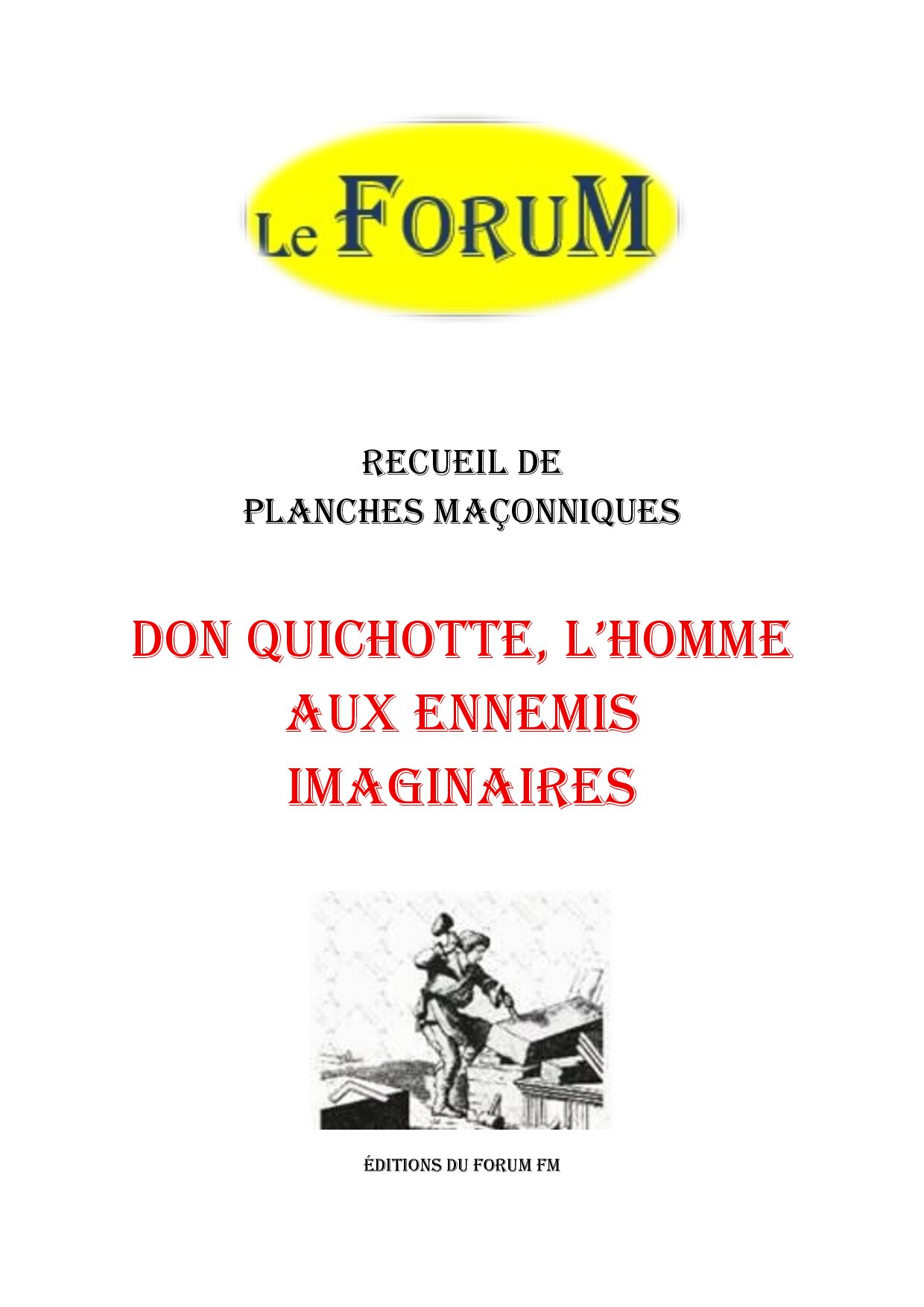 Don Quichotte, l'homme aux ennemis imaginaires – Recueil - RP03GP - Sources pour Franc-maçon
