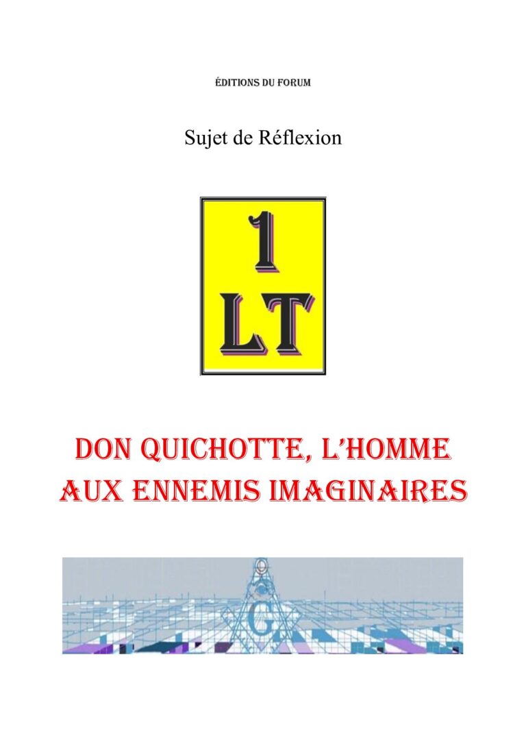 Don Quichotte, l'homme aux ennemis imaginaires – Un Le Tout - SR03GP - Sources pour Franc-maçon