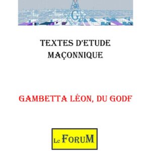Gambetta Léon, du GODF – Corpus - CM03GB - Sources pour Franc-maçon