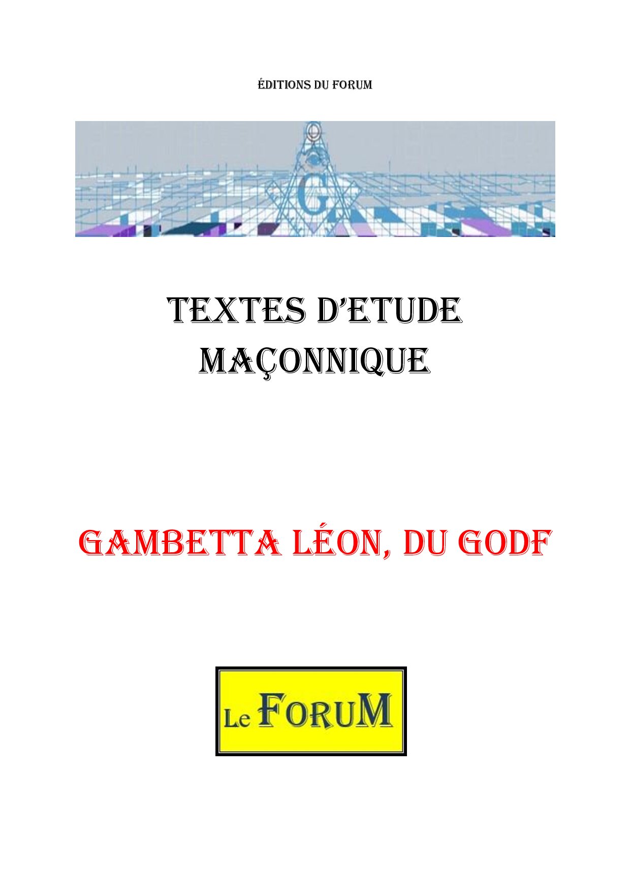 Gambetta Léon, du GODF – Corpus - CM03GB - Sources pour Franc-maçon