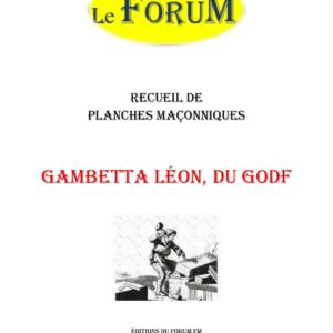 Gambetta Léon, du GODF – Recueil - RP03GB - Sources pour Franc-maçon