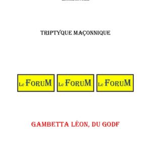 Gambetta Léon, du GODF – Triptyque - TR03GB - Sources pour Franc-maçon