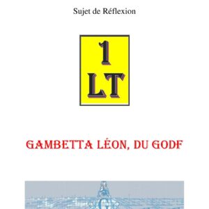 Gambetta Léon, du GODF – Un Le Tout - SR03GB - Sources pour Franc-maçon