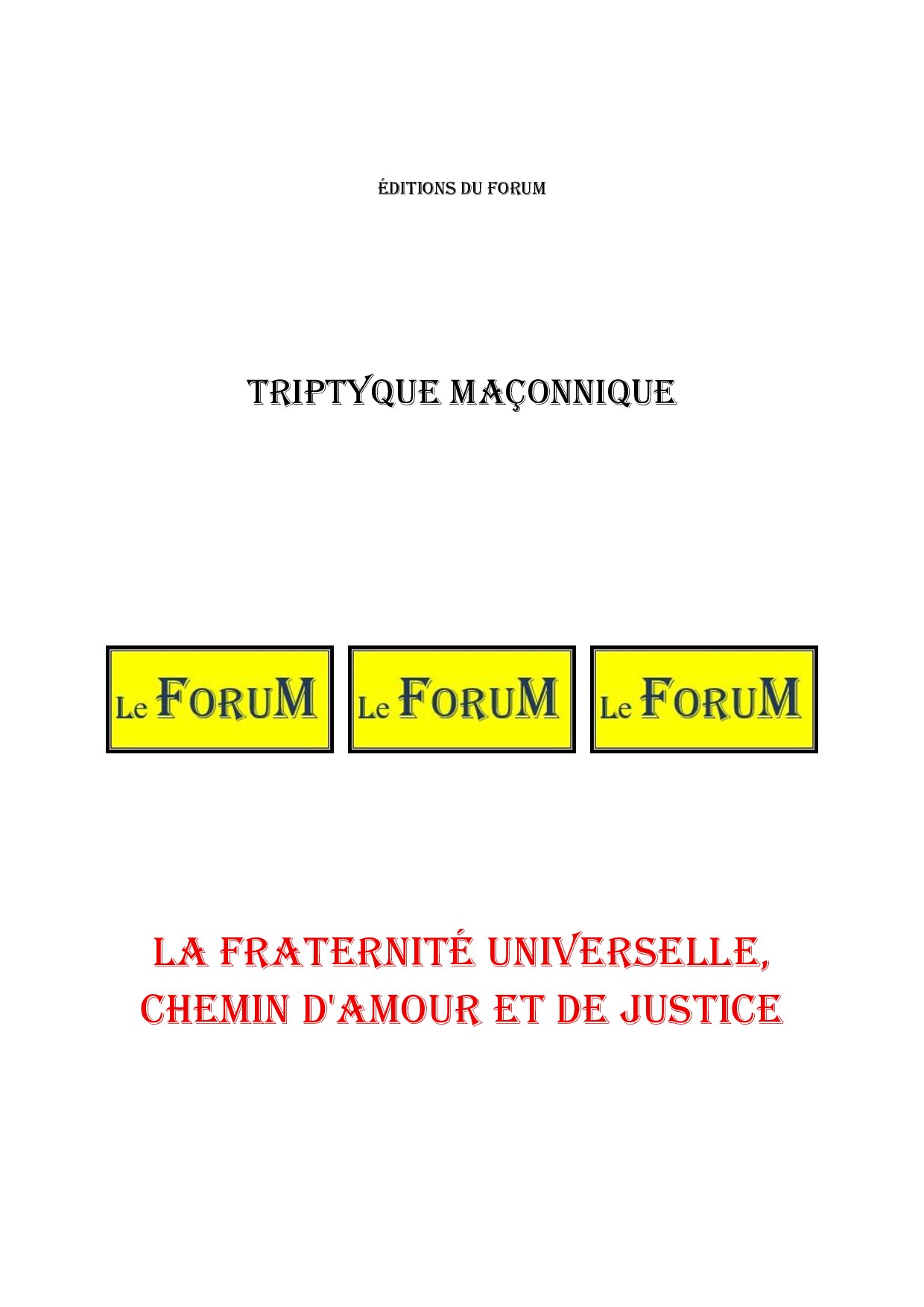 La Fraternité Universelle, chemin d'Amour et de Justice – Triptyque - TR188U - Sources pour Franc-maçon