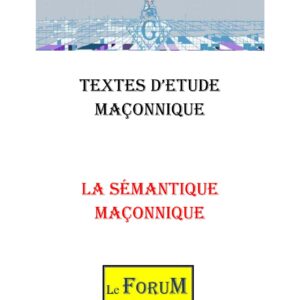 La sémantique maçonnique – Corpus - CM039Y - Sources pour Franc-maçon