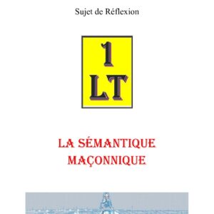 La sémantique maçonnique – Un Le Tout - SR039Y - Sources pour Franc-maçon