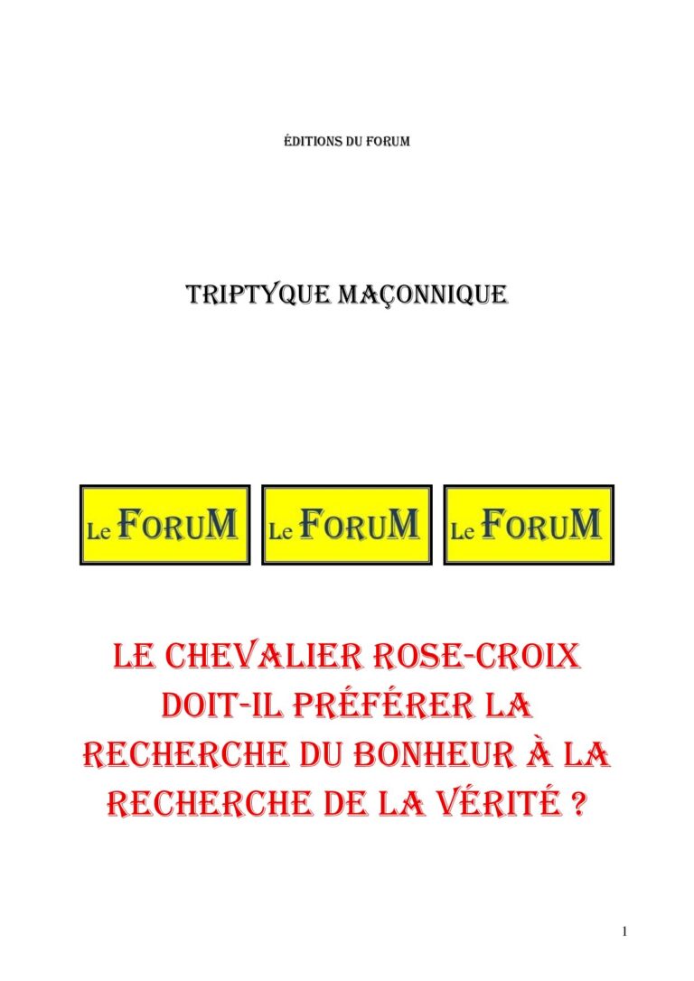 Le chevalier Rose-Croix doit-il préférer la recherche du bonheur à la recherche de la vérité ? – Triptyque - TR306B - Sources pour Franc-maçon