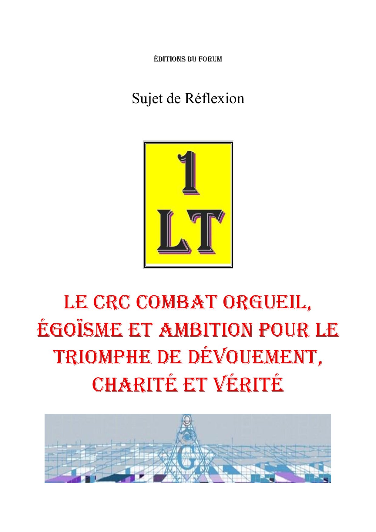 Le CRC combat orgueil, égoïsme et ambition pour le triomphe de dévouement, charité et vérité – Un Le Tout - SR188T - Sources pour Franc-maçon