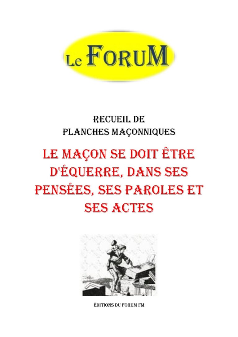 Le maçon se doit être d'équerre, dans ses pensées, ses paroles et ses actes – Recueil - RP015B - Sources pour Franc-maçon