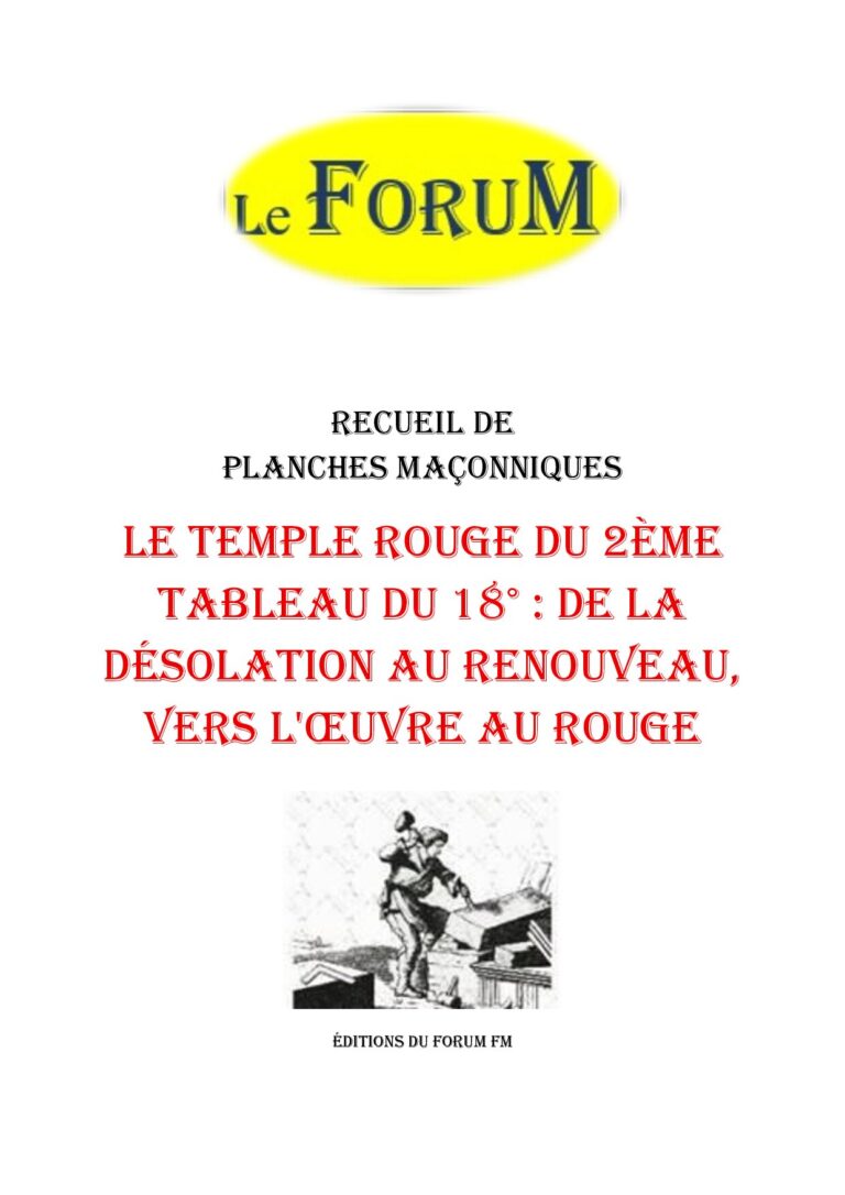 Le Temple Rouge du 2ème Tableau du 18° : de la désolation au renouveau, vers l'œuvre au rouge – Recueil - RP188V - Sources pour Franc-maçon