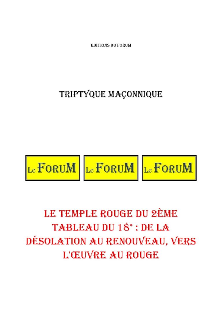 Le Temple Rouge du 2ème Tableau du 18° : de la désolation au renouveau, vers l'œuvre au rouge – Triptyque - TR188V - Sources pour Franc-maçon