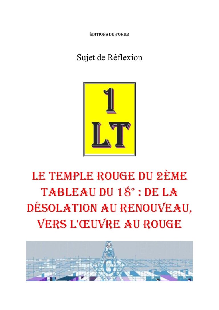 Le Temple Rouge du 2ème Tableau du 18° : de la désolation au renouveau, vers l'œuvre au rouge – Un Le Tout - SR188V - Sources pour Franc-maçon