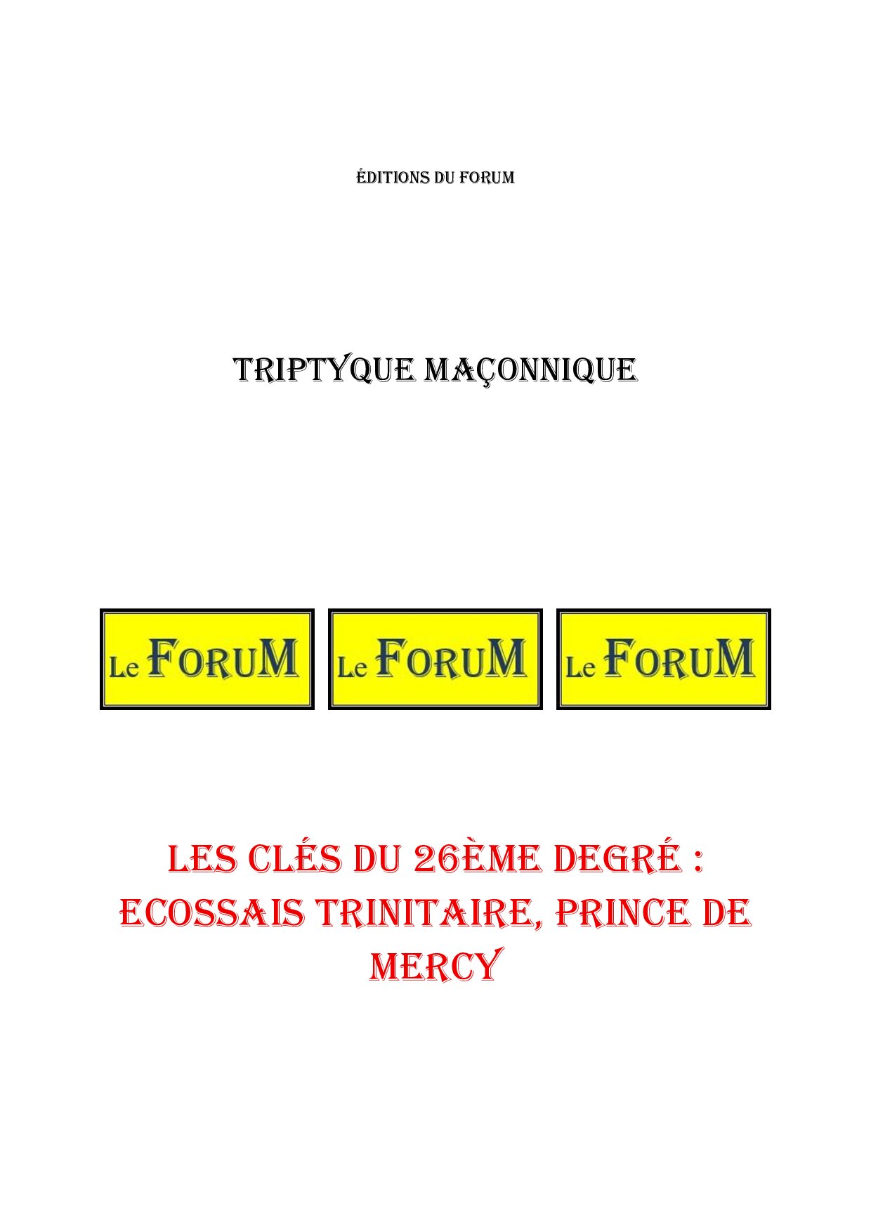 Les clés du 26ème degré : Ecossais Trinitaire, Prince de Mercy – Triptyque - TR2600 - Sources pour Franc-maçon