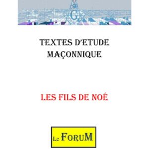 Les fils de Noé – Corpus - CM306A - Sources pour Franc-maçon